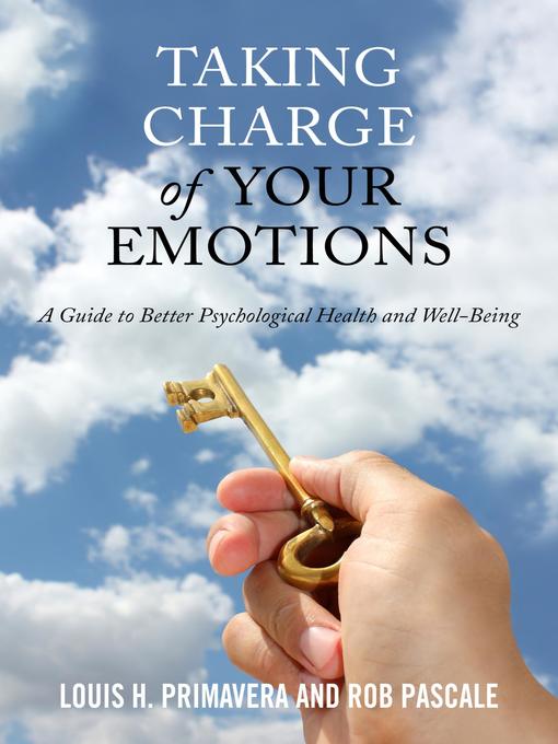 Title details for Taking Charge of Your Emotions by Louis H. Primavera - Available